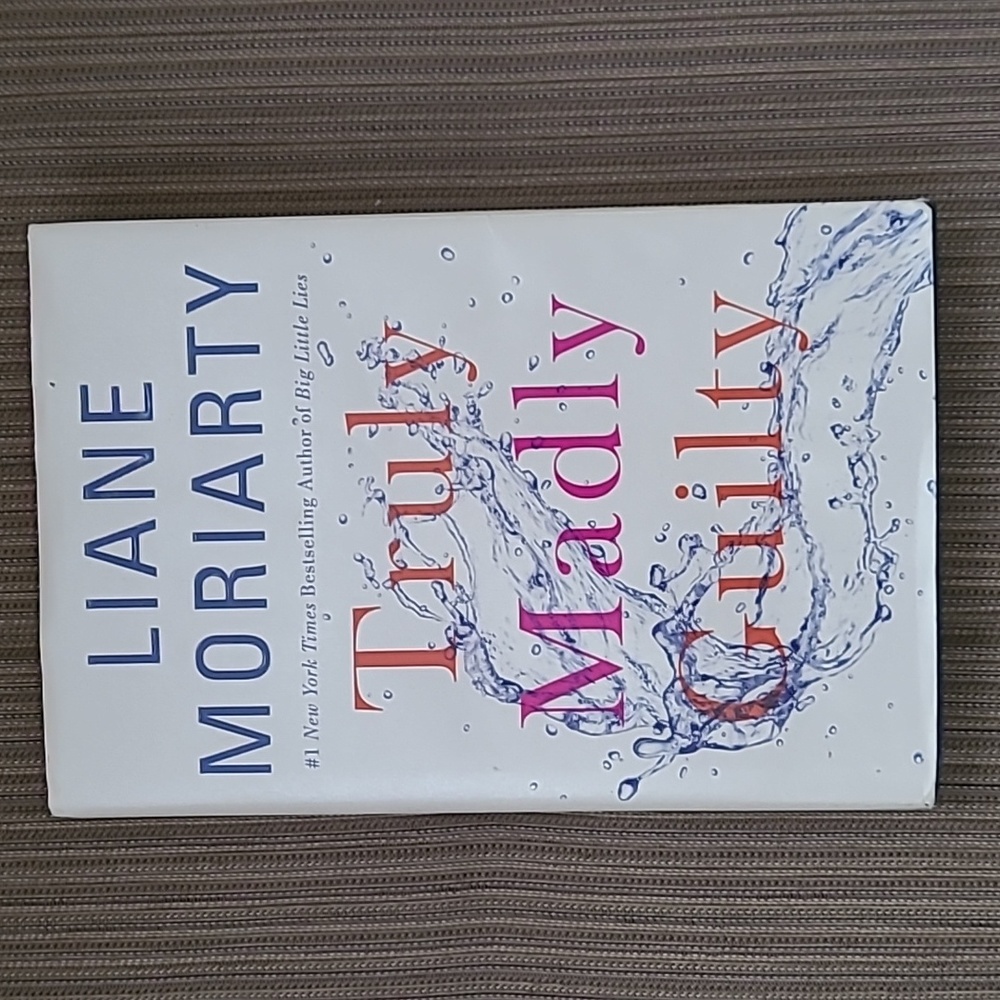 Truly Madly Guilty by Liane Moriarty